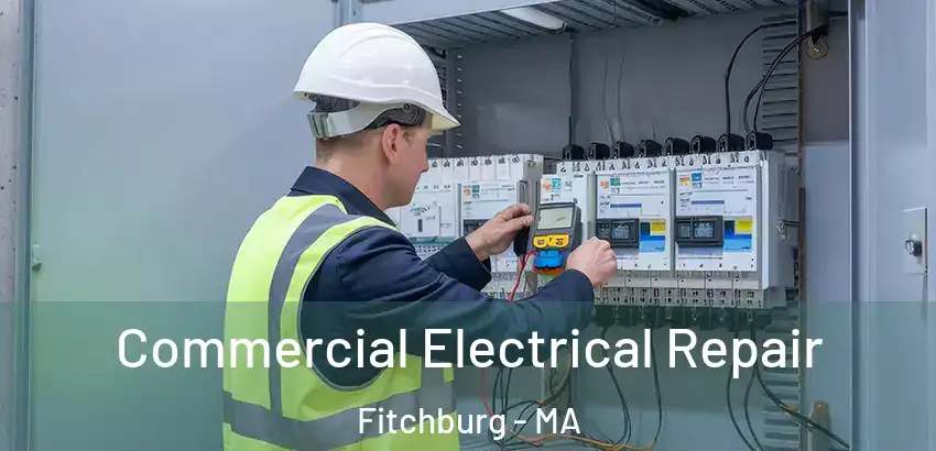 Commercial Electrical Repair Fitchburg - MA