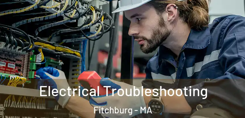 Electrical Troubleshooting Fitchburg - MA