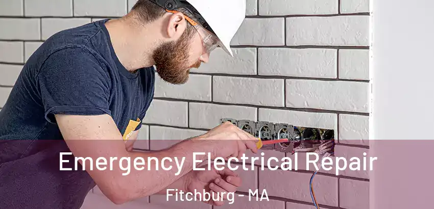 Emergency Electrical Repair Fitchburg - MA