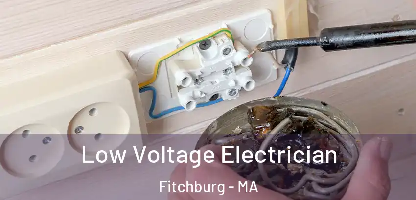  Low Voltage Electrician Fitchburg - MA
